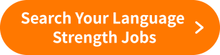 Search Your Language Strength Jobs